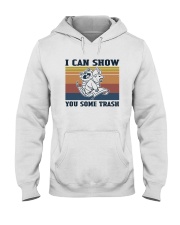 I CAN SHOW YOU SOME TRASH Hooded Sweatshirt thumbnail