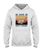 NOPE NOT TODAY Hooded Sweatshirt thumbnail
