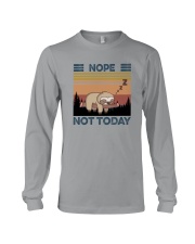 NOPE NOT TODAY Long Sleeve Tee thumbnail