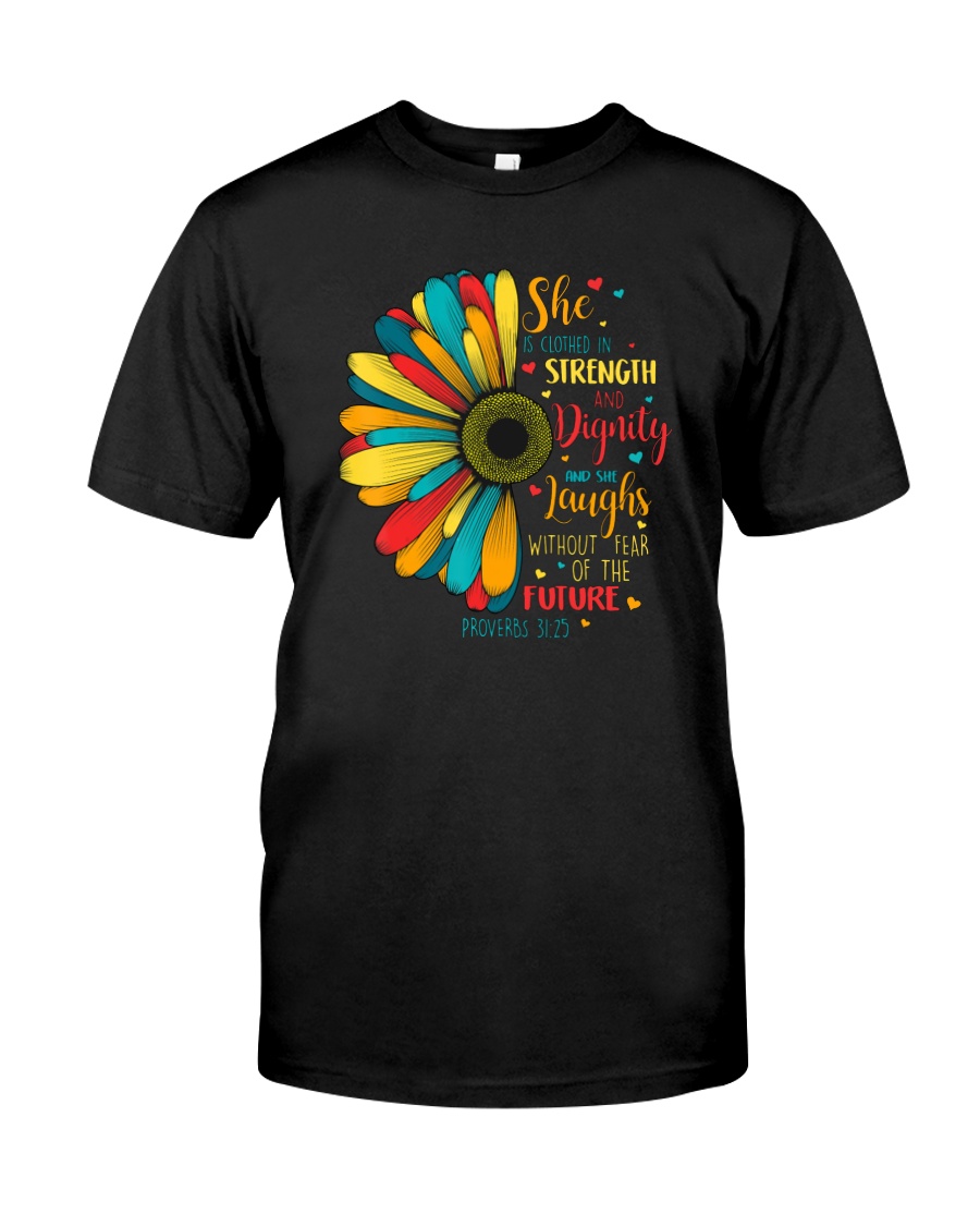 SHE IS CLOTHED IN STRENGTH AND DIGNITY Classic T-Shirt