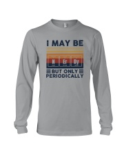 I MAY BE NERDY BUT ONLY PERIODICALLY Long Sleeve Tee tile