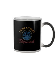 I RUN A TIGHT SHIPWRECK Color Changing Mug thumbnail