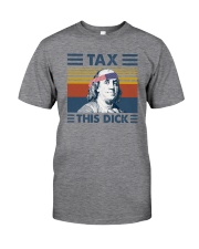 TAX THIS DICK Classic T-Shirt front