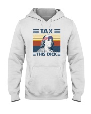 TAX THIS DICK Hooded Sweatshirt tile