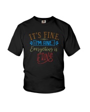 IT'S FINE I'M FINE EVERYTHING IS FINE Youth T-Shirt thumbnail