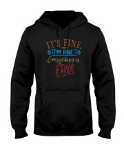 IT'S FINE I'M FINE EVERYTHING IS FINE Hooded Sweatshirt thumbnail