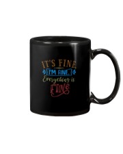 IT'S FINE I'M FINE EVERYTHING IS FINE Mug thumbnail