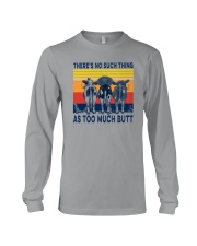 THERE'S NO SUCH THING AS TOO MUCH BUTT Long Sleeve Tee tile