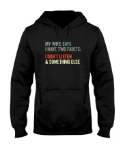 MY WIFE SAYS I HAVE TWO FAULTS Hooded Sweatshirt thumbnail