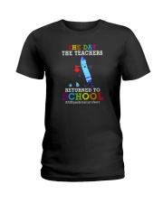 THE DAY THE TEACHERS RETURz TO SCHOOL Ladies T-Shirt tile