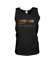 RETIRED I DO WHAT I WANT WHENT I WANT Unisex Tank thumbnail