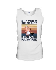IF YOU RUB MY BUTT YOU CAN PULL MY PORK Unisex Tank tile