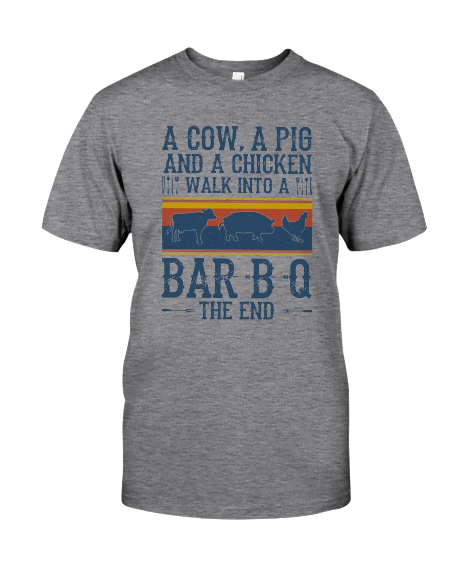 A COW A PIG A CHICKEN WALK INTO A BARBQ Classic T-Shirt