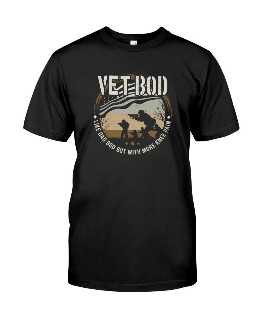 VET BOD LIKE DAD BOD BUT WITH MORE KNEE PAIN Classic T-Shirt
