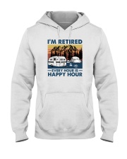 I'M RETIRED EVEY HOUR IS HAPPY HOUR Hooded Sweatshirt tile