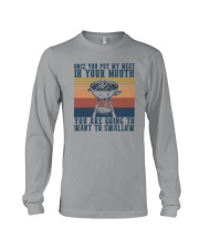 YOU PUT MY MEAT IN YOUR MOUTH Long Sleeve Tee tile
