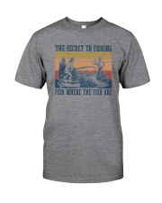 THE SECRET TO FISHING Classic T-Shirt front