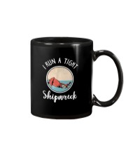 I RUN A TIGHT SHIPWRECK Mug thumbnail