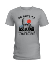GO OUTSIDE A BEAR KILLS YOU Ladies T-Shirt tile