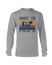 SMOKE 'EM IF YOU GOT 'EM Long Sleeve Tee thumbnail