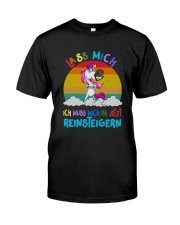 LASS MICH ICH MUSS MICH DA JETZT REINSTEIGERN Classic T-Shirt front