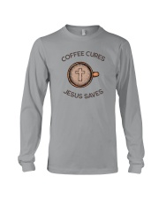 COFFEE CURES JESUS SAVES Long Sleeve Tee thumbnail