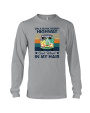 ON A DARK DESERT HIGHWAY COOL WIND IN MY HAIR Long Sleeve Tee thumbnail