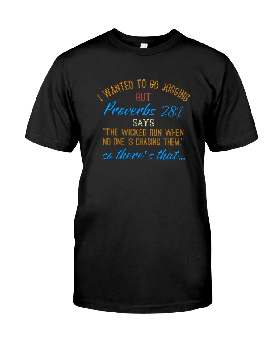 THE WICKED RUN WHEN NO ONE IS CHASING THEM Classic T-Shirt