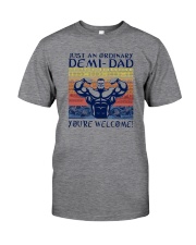 JUST AN ORDINARY DEMI-DAD Classic T-Shirt front