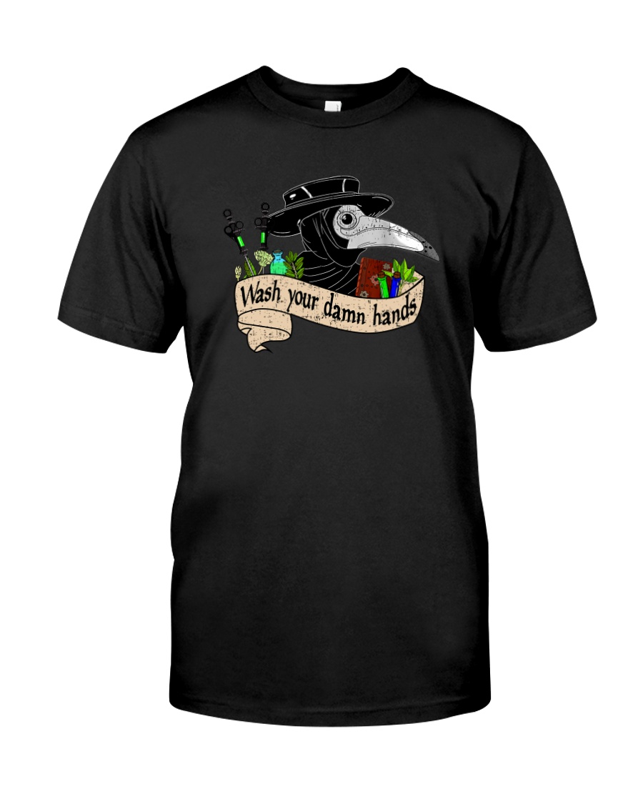 WASH YOUR DAMN HANDS Classic T-Shirt