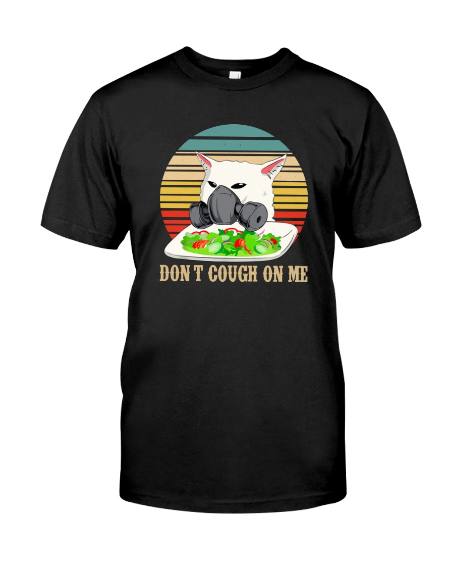 DON'T COUGH ON ME MEME CAT Classic T-Shirt