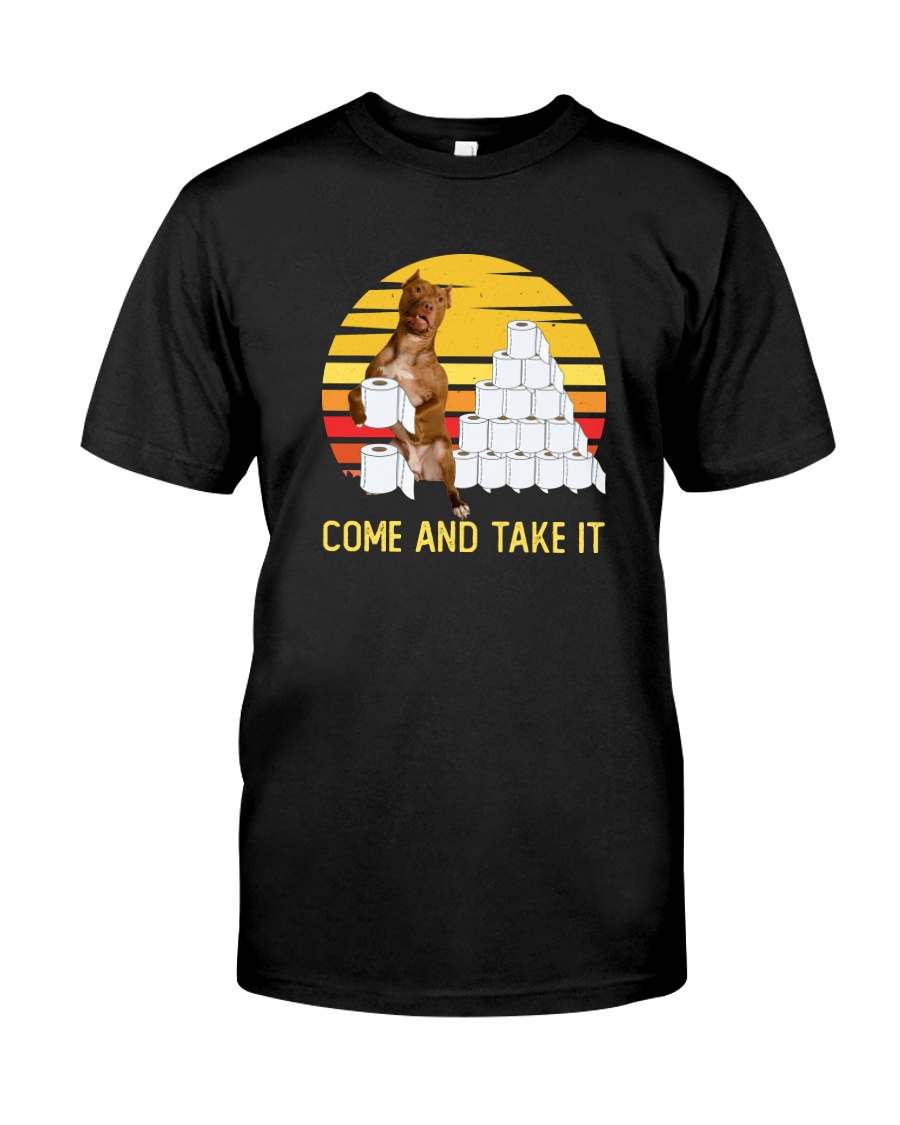 COME AND TAKE IT PITBULL Classic T-Shirt