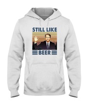 STILL LIKE BEER Hooded Sweatshirt tile