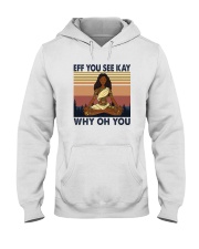 EFF YOU SEE KAY BLACK GIRL Hooded Sweatshirt tile
