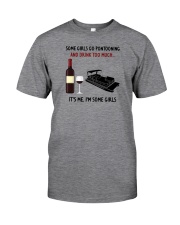 SOME GIRLS GO PONTOONING AND DRINK TOO MUCH Classic T-Shirt front