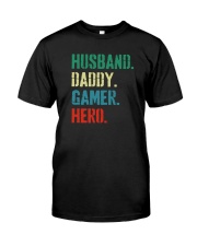HUSBAND DADDY GAMER HERO Classic T-Shirt front