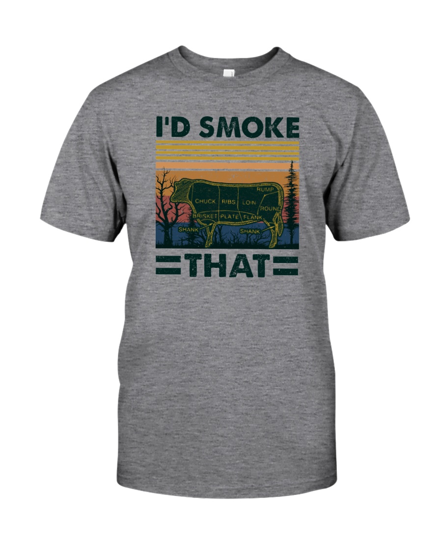 I'D SMOKE THAT Classic T-Shirt