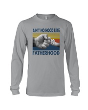 AIN'T NO HOOD LIKE FATHERHOOD Long Sleeve Tee tile