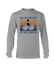 MY BALLS LOOK BIG Long Sleeve Tee tile