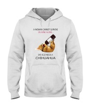 A WOMAN NEEDS WINE AND CHIHUAHUA Hooded Sweatshirt thumbnail