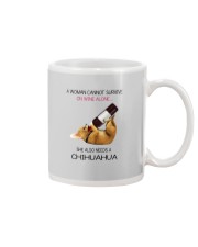 A WOMAN NEEDS WINE AND CHIHUAHUA Mug thumbnail