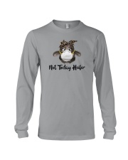 NOT TODAY HEIFER Long Sleeve Tee thumbnail