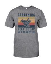 GARDENING DIRT CHEAP THERAPY 1 Classic T-Shirt front