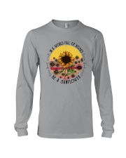 IN A WORLD FULL OF ROSES BE A SUNFLOWER Long Sleeve Tee thumbnail