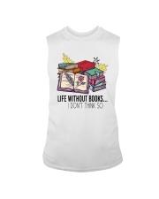 LIFE WITHOUT BOOKS I DON'T THINK SO Sleeveless Tee thumbnail