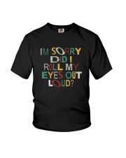 DID I ROLL MY EYES OUT LOUD Youth T-Shirt tile