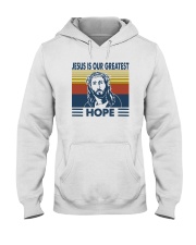 JESUS IS OUR GREATEST HOPE Hooded Sweatshirt thumbnail