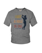 I GOT A HOLE IN ONE Youth T-Shirt tile