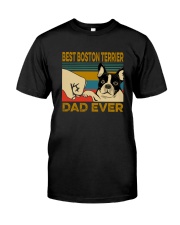 BEST BOSTON TERRIER DAD EVER Classic T-Shirt front