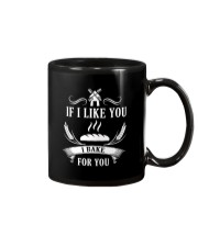 If I like you I bake for you Mug thumbnail